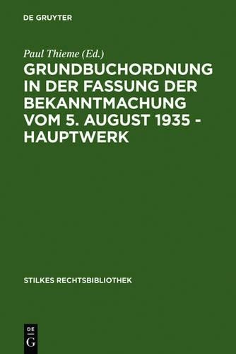 Grundbuchordnung in Der Fassung Der Bekanntmachung Vom 5. August 1935 (Hardback)