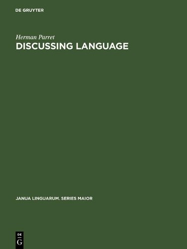 Herman Parret Discussing Language (Hardback) Janua Linguarum. Series Maior