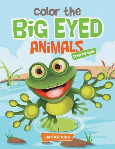 Color the Big Eyed Animals Coloring Book, Like New Used, Free shipping in the US