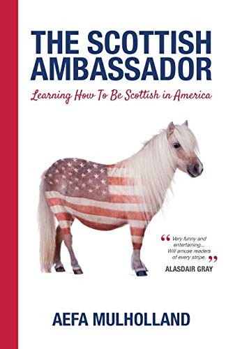 The Scottish Ambassador: Learning Ho... by Mulholland, Aefa Paperback / softbackFREE US DELIVERY | ISBN: 1910631094 | Quality Books