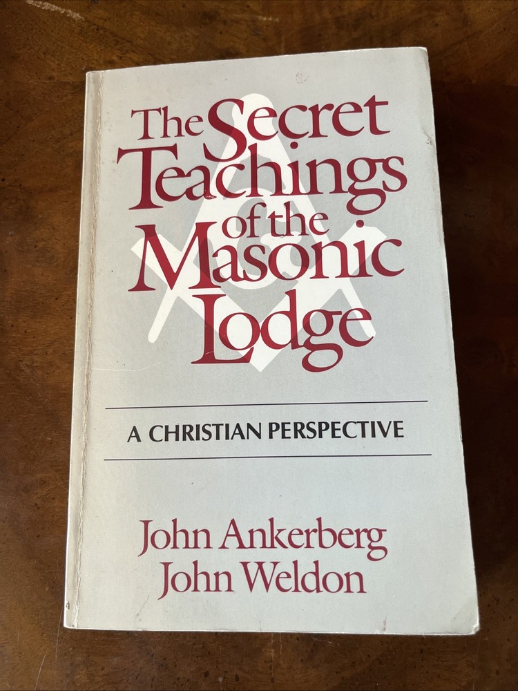 Secret Teachings of the Masonic Lodge by John Ankerberg & John Weldon (1990, PB)