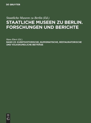 Kunsthistorische, Numismatische, Restauratorische Und Volkskundliche  (Hardback)