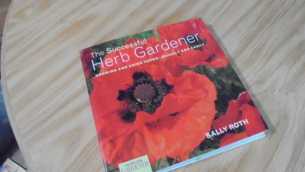 Successful Herb Gardener : Growing and Using Herbs bySally Roth hc