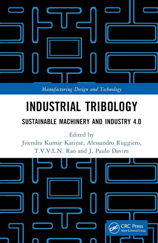 Industrial Tribology: Sustainable Machinery and Industry 4.0 by Jitendra Kumar K