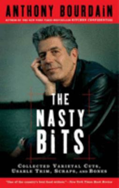The Nasty Bits : Collected Varietal Cuts, Usable Trim, Scraps, anFree US Delivery | ISBN:1596913606
