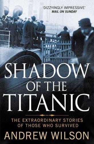 Andrew Wilson Shadow of the Titanic (Paperback) (UK IMPORT)All Tariffs and Duties included - no additional charges