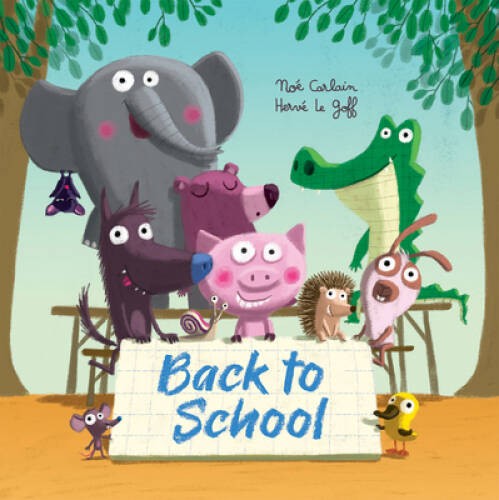 Back to School - Hardcover By Noeacute Carlain - VERY GOOD