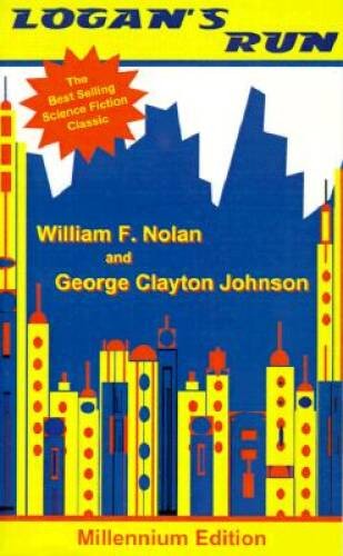 Logan's Run - Mass Market Paperback By Nolan, William F. - GOOD