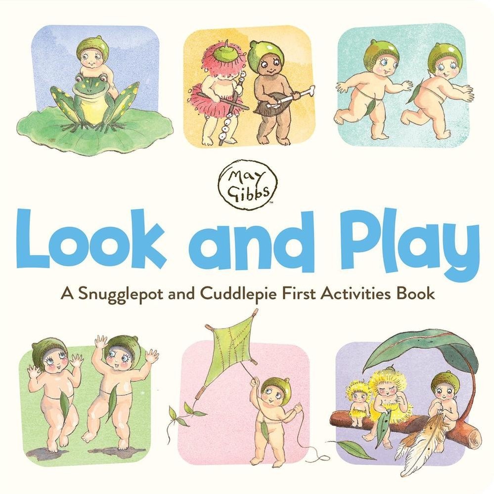 Look and Play: A Snugglepot and Cuddlepie First Activities Book (May Gibbs) by M