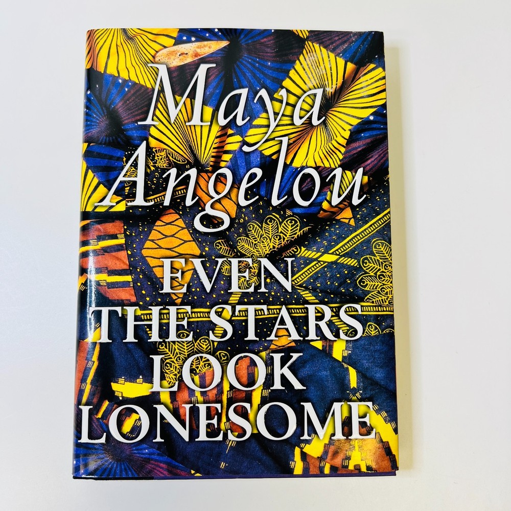 Even the Stars Look Lonesome - Hardcover / DJ By Maya Angelou FIRST EDITION