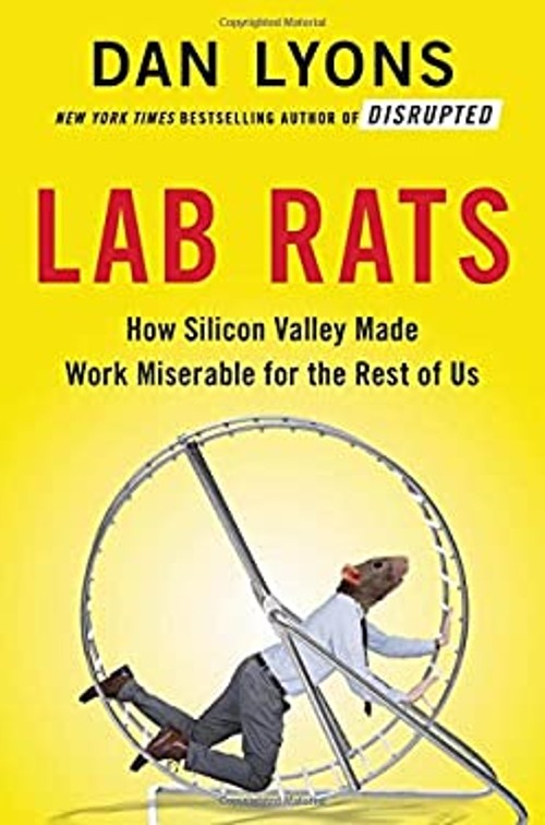 Lab Rats : How Silicon Valley Made Work Miserable for the Rest ofFree US Delivery | ISBN:031656186X
