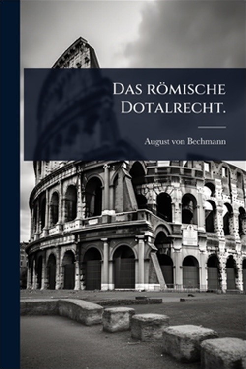 Das r�mische Dotalrecht. (Paperback or Softback)