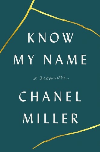 Know My Name: A Memoir, Miller, Chanel