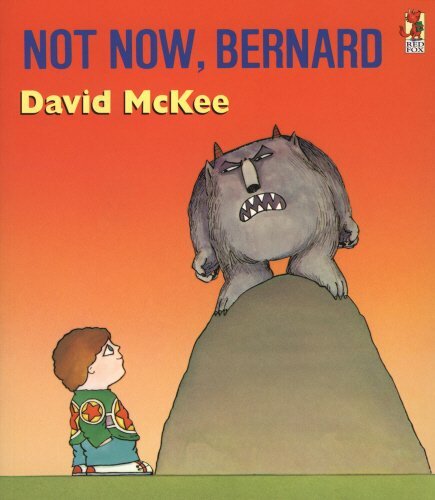Not Now, Bernard (A Sparrow Book) By David McKee