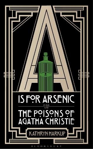 A is for Arsenic: The Poisons of Agatha Christi... by Harkup, Kathryn 147291130XFREE US DELIVERY | ISBN: 147291130X | Quality Books