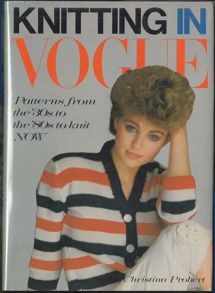 Knitting in Vogue: Patterns from the '30s to the '80s to Knit Now (A Studio ...