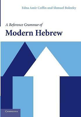 A Reference Grammar of Modern Hebrew Coffin Bolozky Paperback 9780521527330