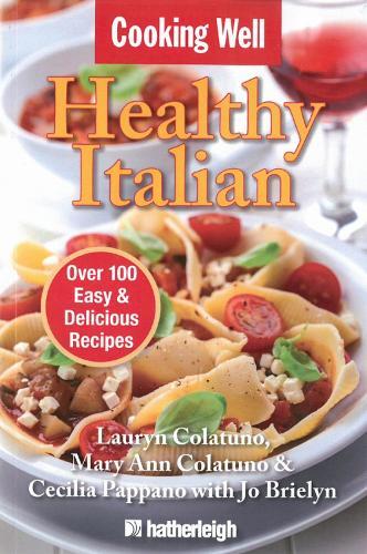 Cecilia Pappano Lauryn Colatuno Mary Ann Co Cooking Well: Healthy I (Paperback)