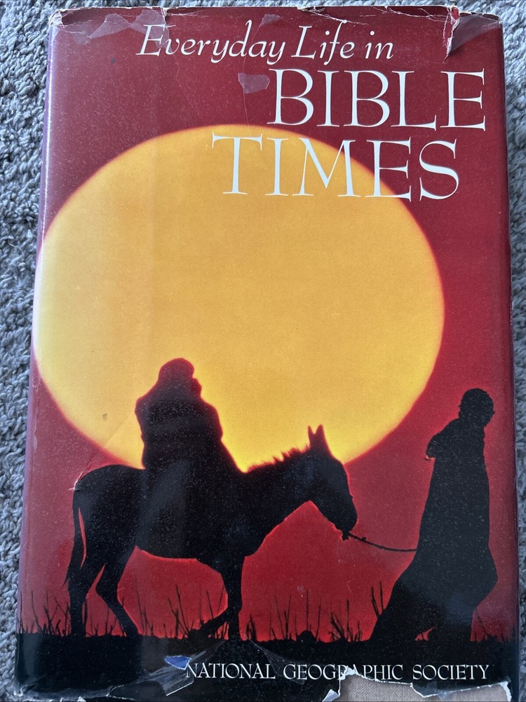 Everyday Life In Bible Times By National Geographic Society 1967 Vintage