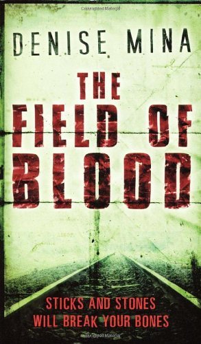 The Field of Blood By Denise Mina. 9780553815252