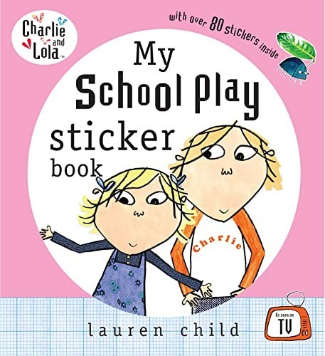 Charlie and Lola: My School Play Sticker Book by Child, Lauren Paperback BookFREE US DELIVERY | ISBN: 0141500638 | Quality Books