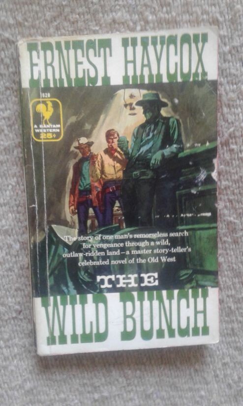 The Wild Bunch  by Ernest Haycox - Bantam Books 1957