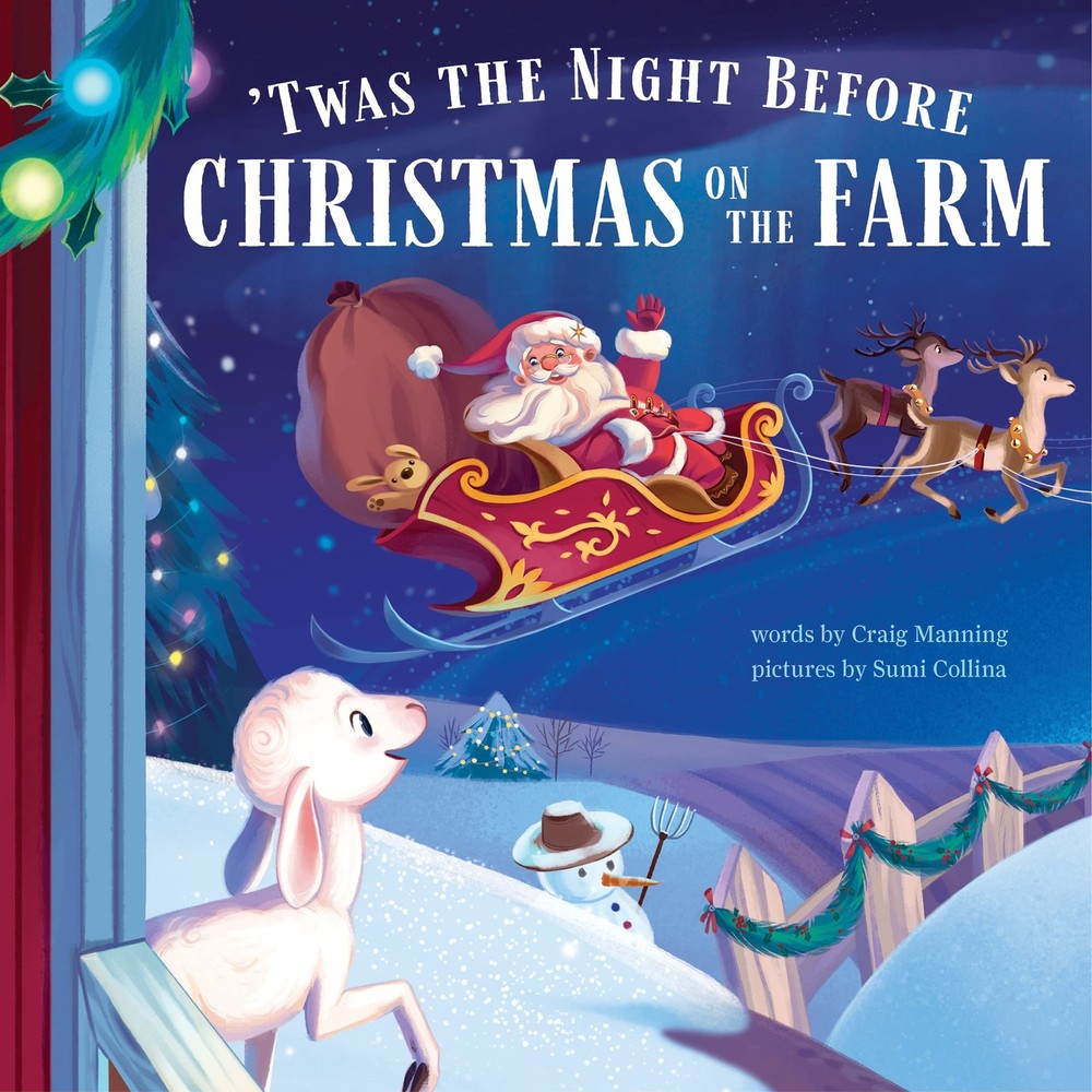 'Twas the Night Before Christmas on the Farm: Celebrate the Holidays with this,