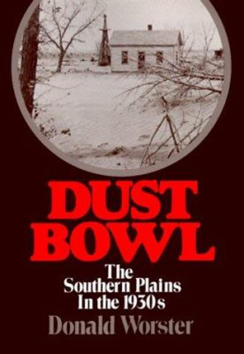 Dust Bowl : The Southern Plains in the 1930s Paperback Donald Wor