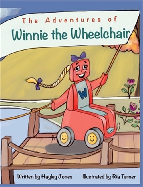 The Adventures of Winnie the Wheelchair (Paperback or Softback)