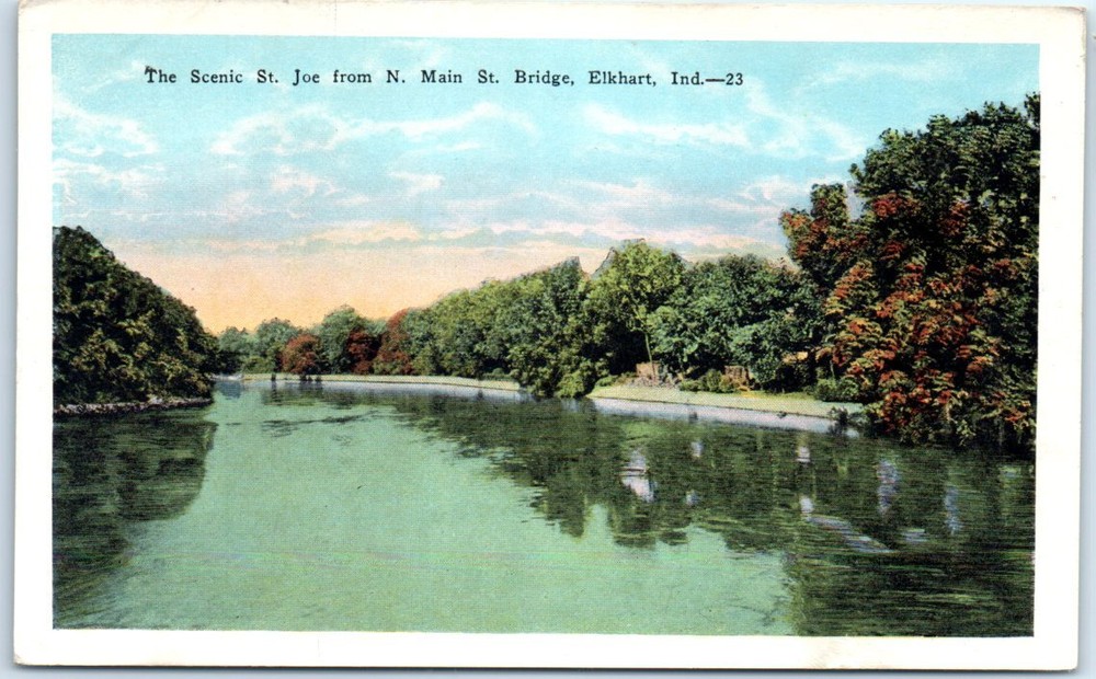 Postcard - The Scenic St. Joe from N. Main St. Bridge, Elkhart, Indiana