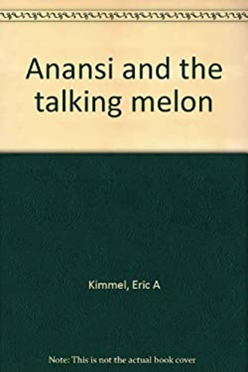 Anansi and the talking melon Eric A KimmelFree US Delivery | ISBN:0663592372