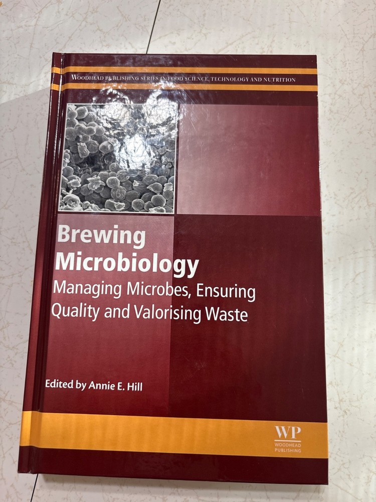 Brewing Microbiology: Managing Microbes, Ensuring Quality and Valorising Waste