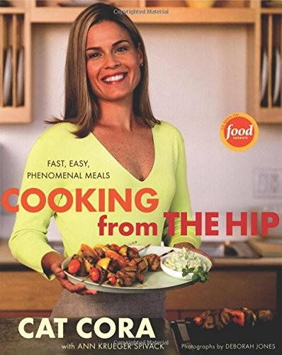 Cooking from the Hip: Fast, Easy, Phenome..., Cora, Cat