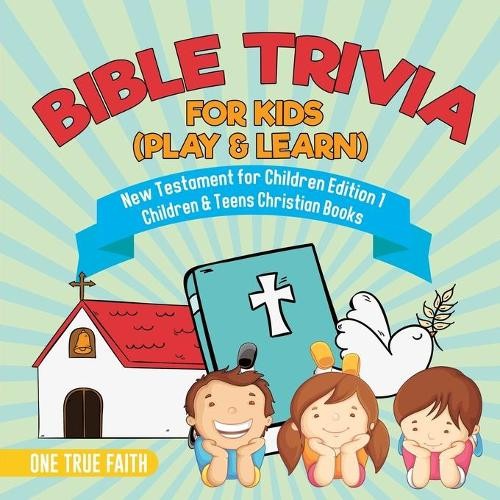 Bible Trivia for Kids (Play & Learn) New Testament for Children Edit (Paperback)Another great item from Rarewaves USA | Free delivery!