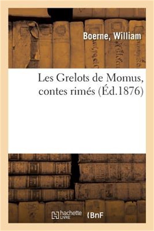 Les Grelots de Momus, Contes Rim�s (Paperback or Softback)