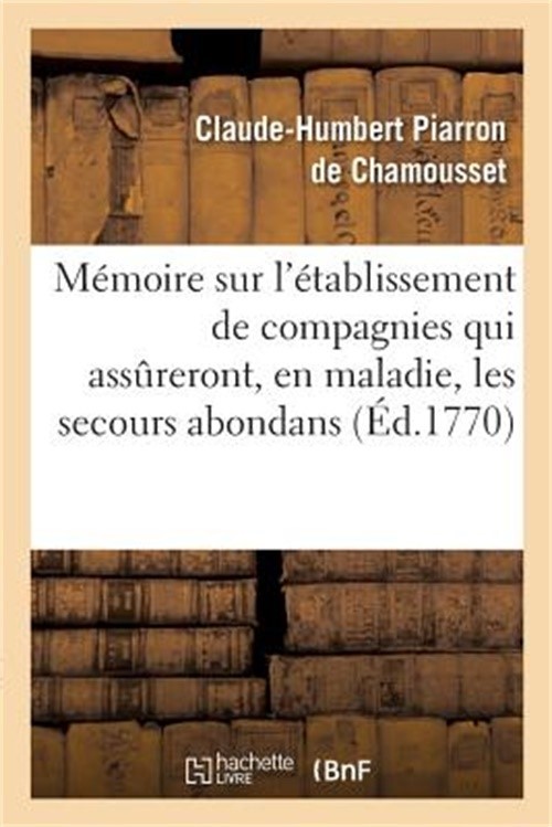 M�moire Sur l'�tablissement de Compagnies Qui Assureront, En Maladie, Les Secour