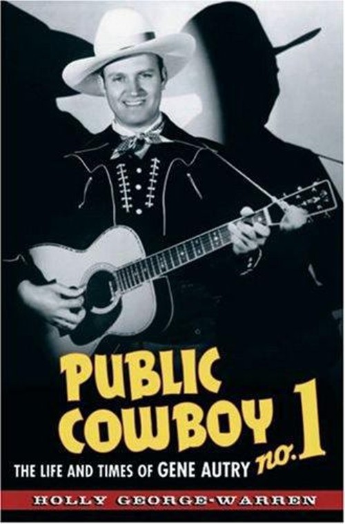 Public Cowboy No. 1 : The Life and Times of Gene Autry Holly GeorFree US Delivery | ISBN:0195177460