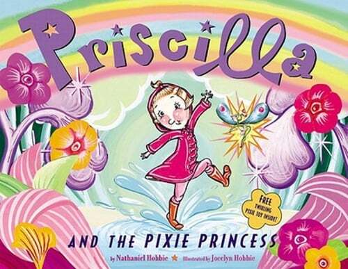 Priscilla and the Pixie Princess by Nathaniel Hobbie: Used