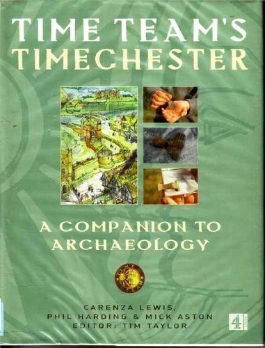 Time Team's Timechester (hb): A Companion to Archaeol... by Aston, Mick HardbackFREE US DELIVERY | ISBN: 0752272187 | Quality Books