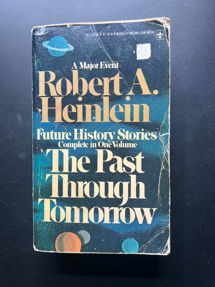Vintage 1967 — The Past Through Tomorrow by Robert A. Heinlein (Berkley Pub)