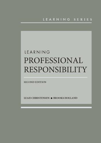 Learning Professional Responsibility: From the Classroom to the Practice of ...