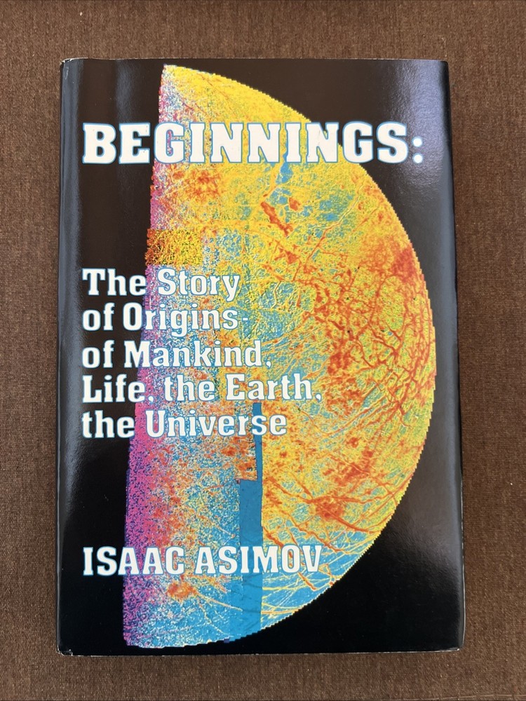 Beginnings: The Story Of Origins Of Mankind, Life, By Isaac Asimov BCE