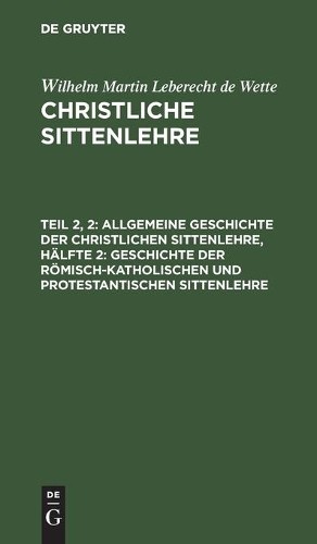 Wilhelm Martin  Allgemeine Geschichte Der Christlichen Sittenlehre, H (Hardback)
