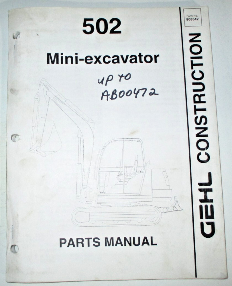 Gehl 502 Mini-Excavator Parts Catalog Manual Book ORIGINAL! (Up to s/n AB00472)