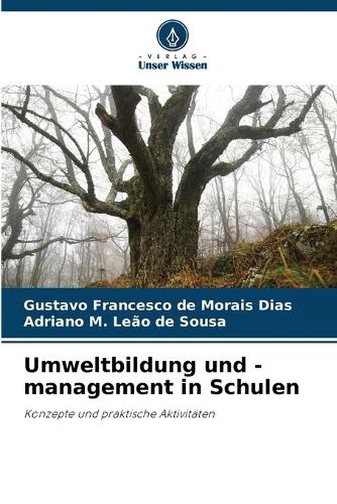 Umweltbildung und -management in Schulen by Gustavo Francesco de Morais Dias (Ge