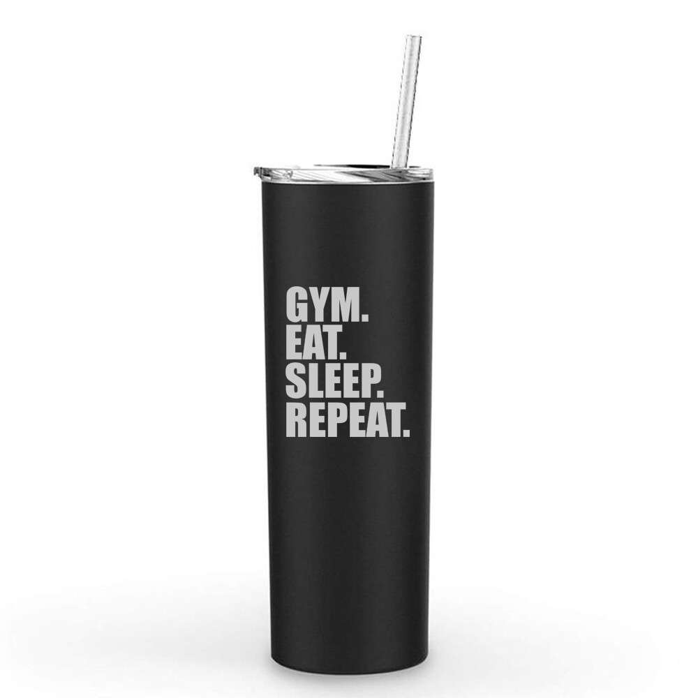20 oz Skinny Tumbler Stainless Steel Travel Mug w Straw Gym Eat Sleep Repeat