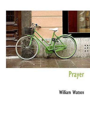 Prayer by Watson, William, Brand New, Free shipping in the US