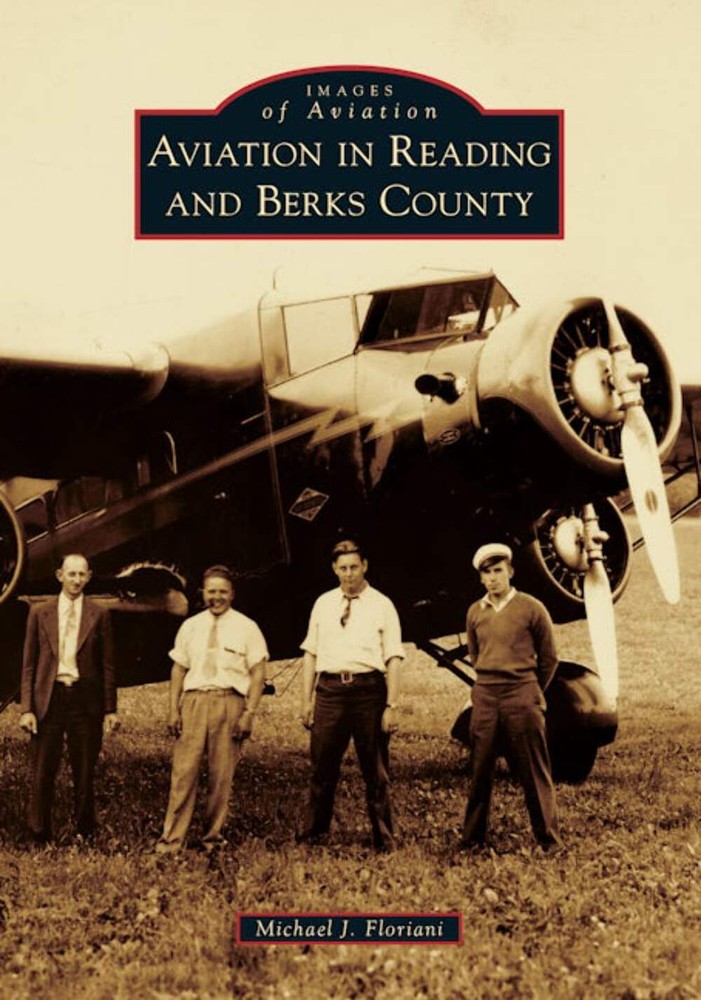 NEW Arcadia Publishing Aviation in Reading and Berks County, PA 9781467103220 Im