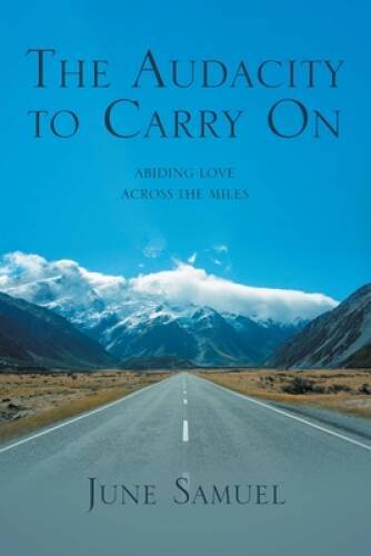 The Audacity to Carry On by Samuel June – Inspiring Paperback in Great Condition
