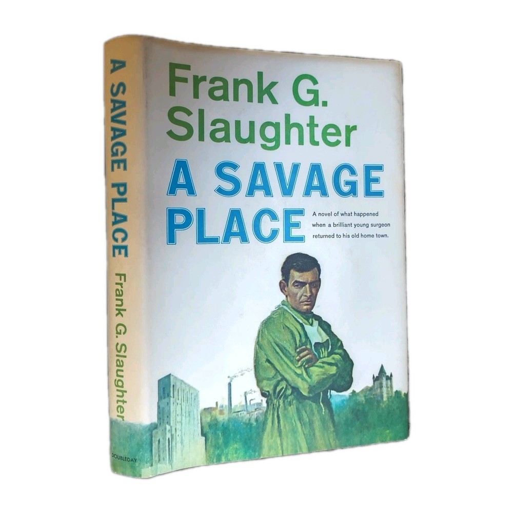 A Savage Place by Frank G. Slaughter 1964 Doubleday BCE vintage